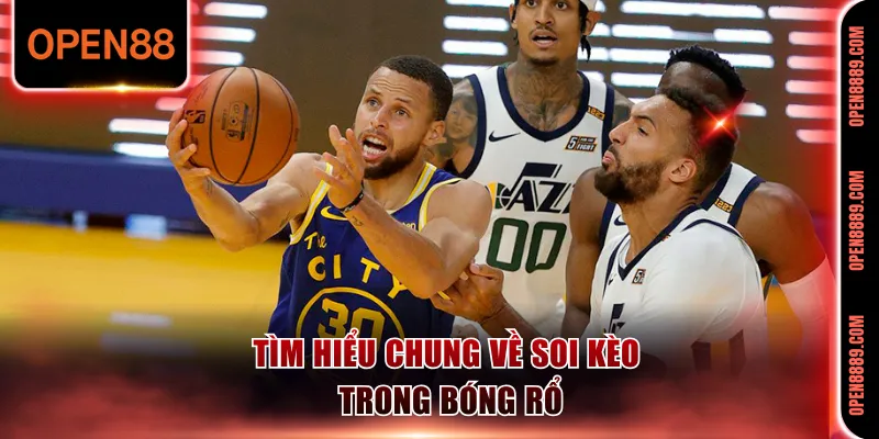 Tìm hiểu chung về soi kèo trong bóng rổ